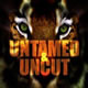Untamed And Uncut